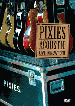 Pixies - Acoustic : Live In Newport (2006) Pixies - Acoustic : Live In Newport (2006)