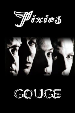 Pixies: Gouge (2004) Pixies: Gouge (2004)