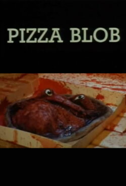 Pizza Blob (1992) Pizza Blob (1992)