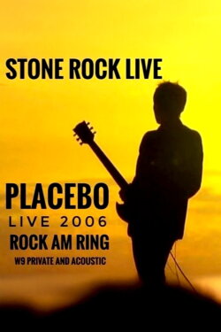 Placebo: Live at Rock AM Ring 2006 (2006) Placebo: Live at Rock AM Ring 2006 (2006)