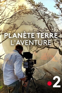 Planète Terre, l'aventure (2024) Planète Terre, l'aventure (2024)
