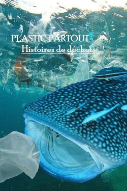 Plastic partout - Histoires de déchets (2018)