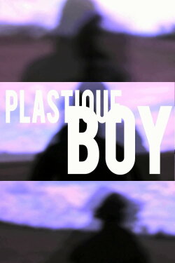 Plastique Boy (2009)