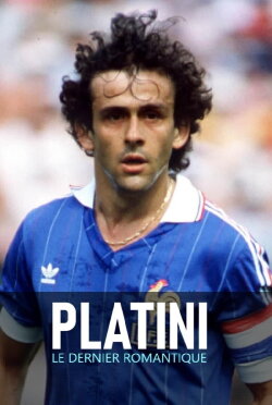 Platini, le dernier romantique (2021) Platini, le dernier romantique (2021)