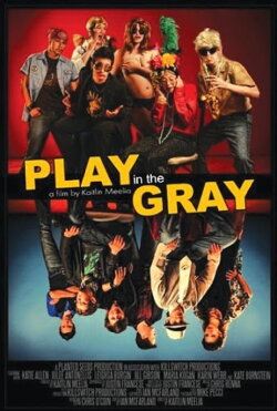 Play in the Gray (2012)