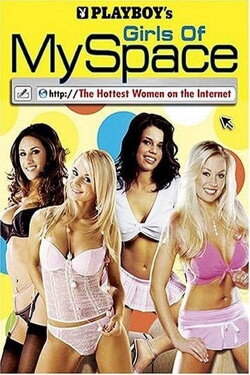 Playboy: Girls of MySpace (2007) Playboy: Girls of MySpace (2007)