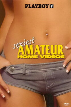 Playboy: Sexiest Amateur Home Videos (2005) Playboy: Sexiest Amateur Home Videos (2005)