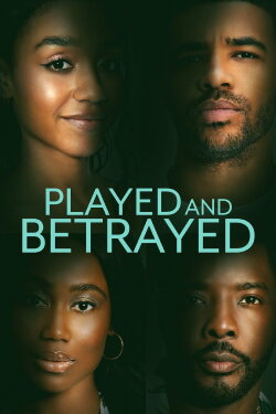 Played and Betrayed (2024) Played and Betrayed (2024)