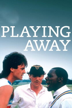 Playing Away (1987) Playing Away (1987)