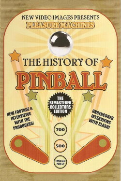 Pleasure Machines: The History of Pinball (1998) Pleasure Machines: The History of Pinball (1998)