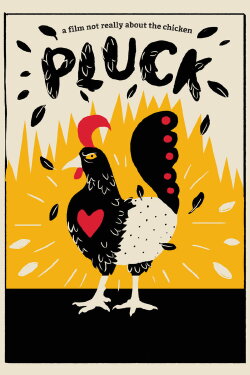 Pluck: A Film Not Just About the Chicken (2018) Pluck: A Film Not Just About the Chicken (2018)