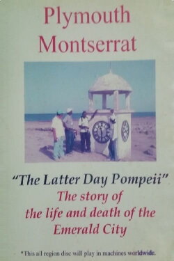 Plymouth Montserrat: The Latter Day Pompeii (2005) Plymouth Montserrat: The Latter Day Pompeii (2005)