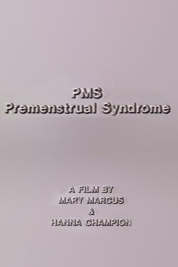 PMS - Premenstrual Syndrome (1985) PMS - Premenstrual Syndrome (1985)