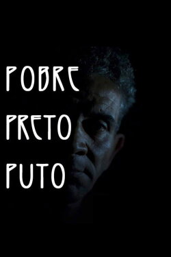 Pobre Preto Puto (2016)