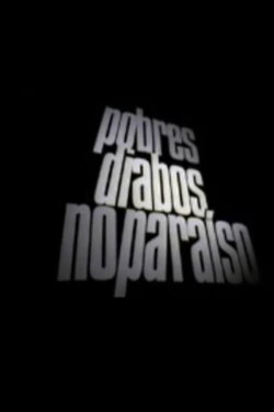Pobres Diabos No Paraíso (2005) Pobres Diabos No Paraíso (2005)