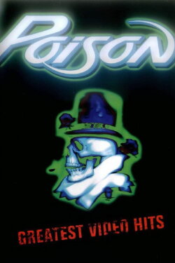 Poison - Greatest Videos Hits (2001) Poison - Greatest Videos Hits (2001)