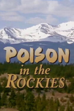 Poison in the Rockies (1990) Poison in the Rockies (1990)