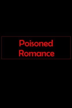 Poisoned Romance (2019) Poisoned Romance (2019)