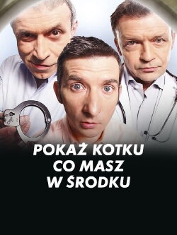 Pokaż kotku, co masz w środku (2011) Pokaż kotku, co masz w środku (2011)