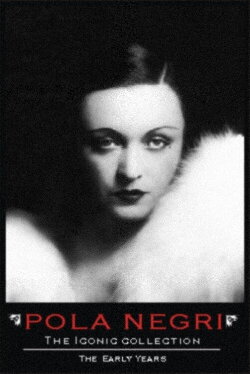 Pola Negri: The Iconic Collection (2012)