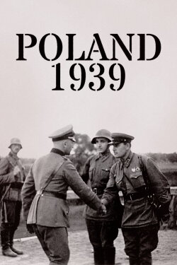Poland 1939: When German Soldiers Became War Criminals (2019) Poland 1939: When German Soldiers Became War Criminals (2019)