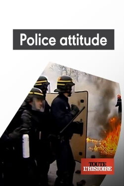 Police attitude, 60 ans de maintien de l'ordre (2022)