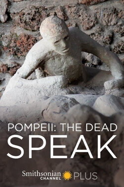 Pompeii: The Dead Speak (2016) Pompeii: The Dead Speak (2016)
