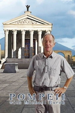 Pompeii with Michael Buerk (2016) Pompeii with Michael Buerk (2016)