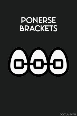 Ponerse Brackets (2021)