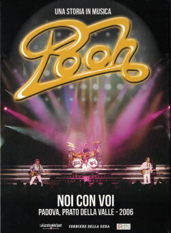 POOH - Noi con Voi live Tour (2006) POOH - Noi con Voi live Tour (2006)