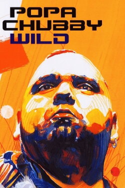 Popa Chubby - Wild Live! (2005) Popa Chubby - Wild Live! (2005)