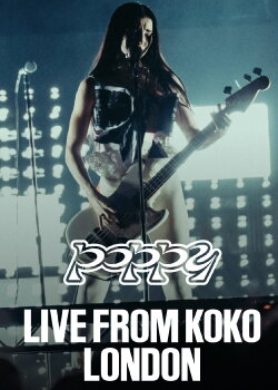Poppy - Live from KOKO London (2024) Poppy - Live from KOKO London (2024)