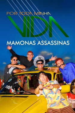 Por Toda Minha Vida - Mamonas Assassinas (2008) Por Toda Minha Vida - Mamonas Assassinas (2008)