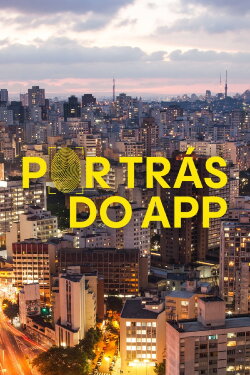 Por Trás Do App (2021)