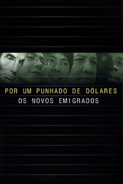 Por Um Punhado de Dólares – Os Novos Emigrados (2015)