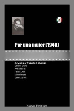 Por una mujer (1940) Por una mujer (1940)