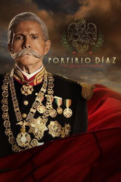 Porfirio Diaz, 100 años sin patria (2015) Porfirio Diaz, 100 años sin patria (2015)