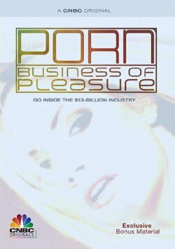 Porn: Business of Pleasure (2009) Porn: Business of Pleasure (2009)