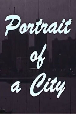 Portrait of a City (1961) Portrait of a City (1961)