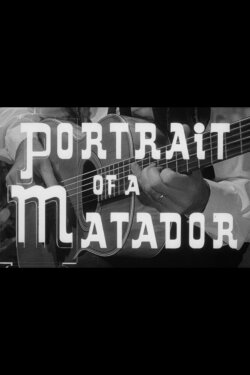 Portrait of a Matador (1958) Portrait of a Matador (1958)