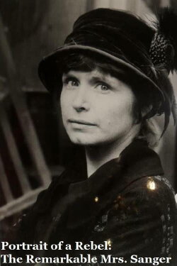 Portrait of a Rebel: The Remarkable Mrs. Sanger (1980) Portrait of a Rebel: The Remarkable Mrs. Sanger (1980)