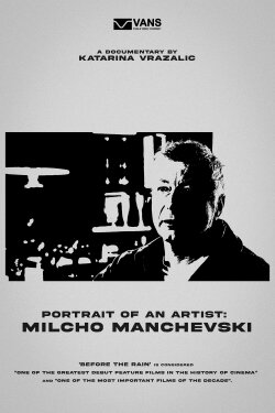 Portrait of an Artist: Milcho Manchevski (2018) Portrait of an Artist: Milcho Manchevski (2018)