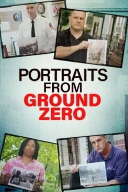 Portraits From Ground Zero (2011) Portraits From Ground Zero (2011)