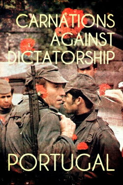 Portugal: Carnations Against Dictatorship (2024) Portugal: Carnations Against Dictatorship (2024)