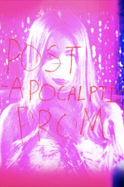 Post-Apocalyptic Prom (2016) Post-Apocalyptic Prom (2016)