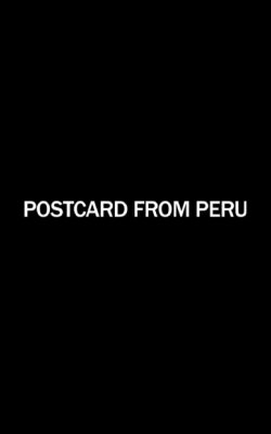 Postcard from Peru (2018)