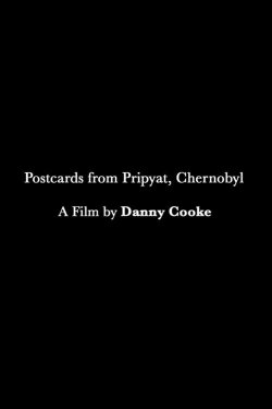 Postcards from Pripyat, Chernobyl (2014)