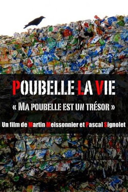 Poubelle La Vie (2010) Poubelle La Vie (2010)