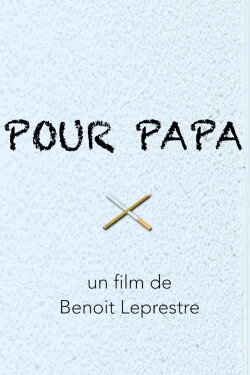 Pour Papa (2020) Pour Papa (2020)