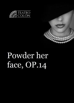 Powder Her Face - Ópera de Cámara Teatro Colón (2019) Powder Her Face - Ópera de Cámara Teatro Colón (2019)